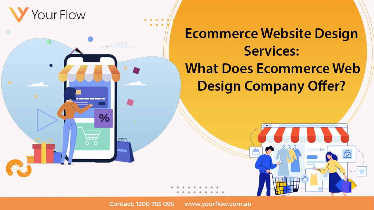 Ecommerce Website Design Services: What Does Ecommerce Web Design Company Offer?