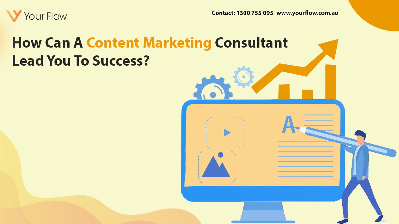 How Can A Content Marketing Consultant Lead You To Success?
