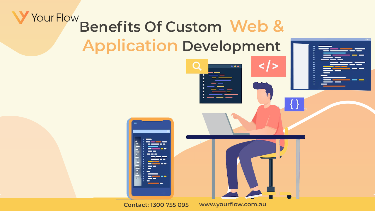 Benefits Of Custom  Web & Application Development
